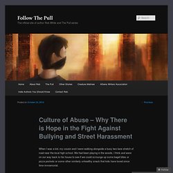 Culture of Abuse – Why There is Hope in the Fight Against Bullying and Street Harassment