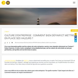 Culture d’entreprise : comment bien définir et mettre en place ses valeurs ?