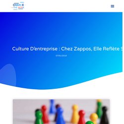 Culture d'entreprise : Chez Zappos, elle reflète sa marque