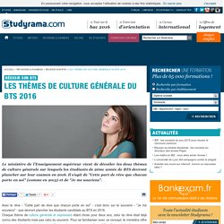 Les thèmes de culture générale du BTS 2016