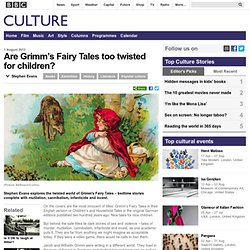 Culture - Are Grimm’s Fairy Tales too twisted for children?