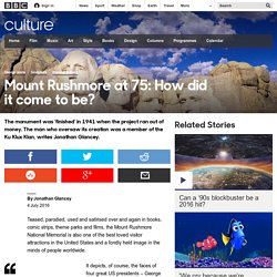 Culture - Mount Rushmore at 75: How did it come to be?