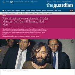 Pop culture’s dark obsession with Charles Manson – from Guns N’ Roses to Mad Men