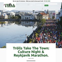 Trölls Take The Town: Culture Night & Reykjavík Marathon.