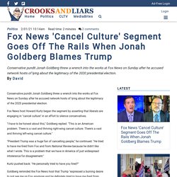 Fox News 'Cancel Culture' Segment Goes Off The Rails When Jonah Goldberg Blames Trump