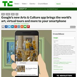 Google’s new Arts & Culture app brings the world’s art, virtual tours and more to your smartphone