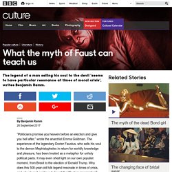 Culture - What the myth of Faust can teach us