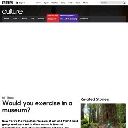 Culture - Would you exercise in a museum?