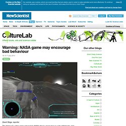Warning: NASA game may encourage bad behaviour