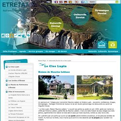 Culturelle Etretat - Le Clos Lupin - Pages - Office de Tourisme d'Etretat - ETRETAT : naturellement belle