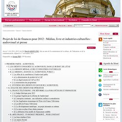 Projet de loi de finances pour 2012 : Médias, livre et industries culturelles : audiovisuel et presse