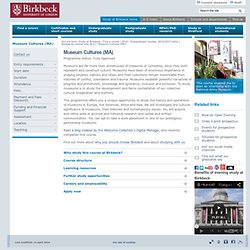 Museum Cultures (MA / MRes / Postgraduate Diploma / Postgraduate Certificate) - 2011/2012 entry - Birkbeck