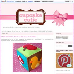 cupcake cutie: Free Pattern: Felt cube toy for baby