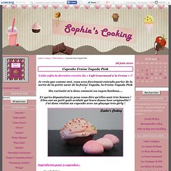 Cupcake Fraise Tagada Pink - Sophie's cooking