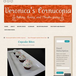 Cupcake Bites « Veronica's Cornucopia