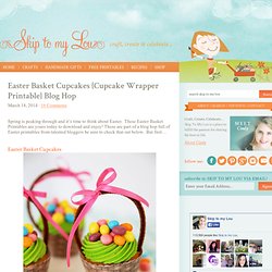 Easter Basket Cupcakes {Cupcake Wrapper Printable}