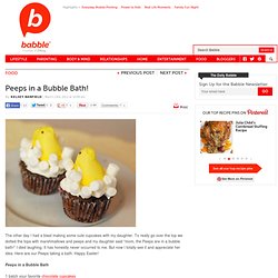 Cupcakes with Peeps in a Bubble Bath!