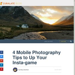 Blog » 4 Mobile Photography Tips to Up Your Insta-game