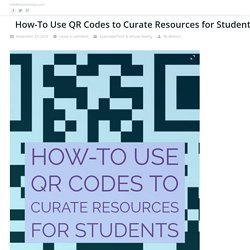 How-To Use QR Codes to Curate Resources for Students