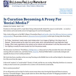 Is Curation Becoming A Proxy For 'Social Media?'