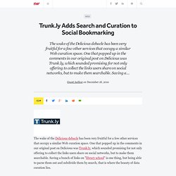 Trunk.ly Adds Search and Curation to Social Bookmarking