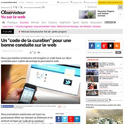 Un "code de la curation" pour une bonne conduite sur le web