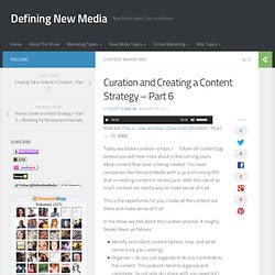 Curation and Creating a Content Strategy - Part 6