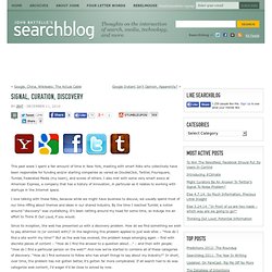 Signal, Curation, Discovery - John Battelle&#039;s Searchblog