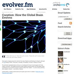 Curation: How the Global Brain Evolves