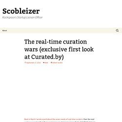 The real-time curation wars (exclusive first look at Curated.by)