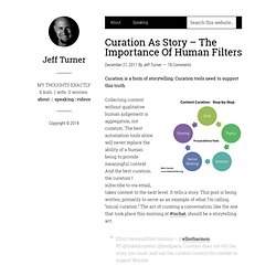 Curation As Story – The Importance Of Human Filters