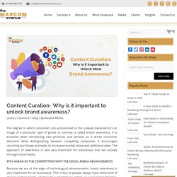 Why Content Curation is an important to unlock brand awareness