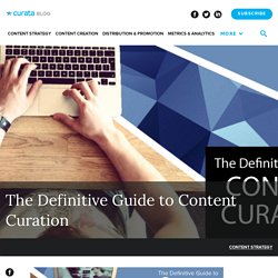 The Definitive Guide to Content Curation