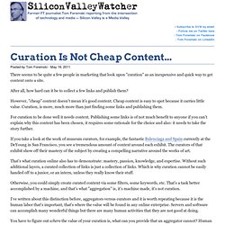 Curation Is Not Cheap Content...