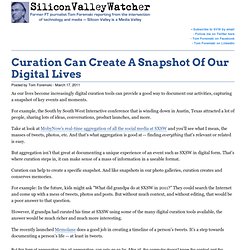 Curation Can Create A Snapshot Of Our Digital Lives