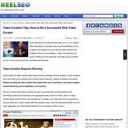 Video Curation Tips: How to Be a Successful Web Video Curator