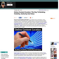 Online Content Curation: The Key To Building Visibility, Authority And Value