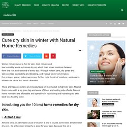 Cure dry skin in winter with Natural Home Remedies