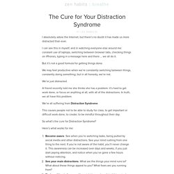 The Cure for Your Distraction Syndrome