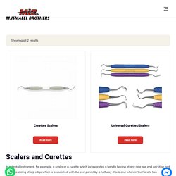 Scalers and Curettes & other Dental/Surgical Instruments