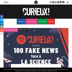 et First combattent les idées reçues avec le livre "100 fake news face à la science"