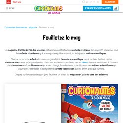 Feuilletez le mag - Curionautes des sciences - Dès 8 ans, science, démarche scientifique