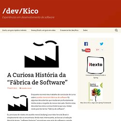 A Curiosa História da “Fábrica de Software” « /dev/Kico