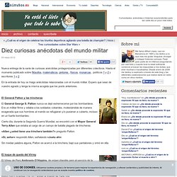 Diez curiosas anécdotas del mundo militar | Ya está el listo que todo lo sabe