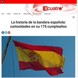 La historia de la bandera española: curiosidades en su 175 cumpleaños