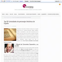 Top 10 Curiosidades de personajes históricos de España