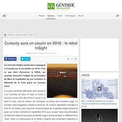 Curiosity aura un cousin en 2016 : le robot InSight - Maxisciences