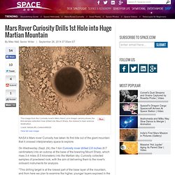 Mars Rover Curiosity Drills 1st Sample of Huge Martian Mountain