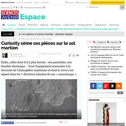Curiosity sème ses pièces sur le sol martien - Espace