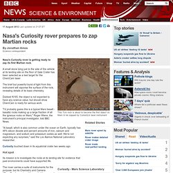 Nasa's Curiosity rover prepares to zap Martian rocks